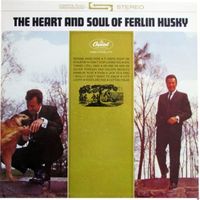 Ferlin Husky - The Heart And Soul Of Ferlin Husky